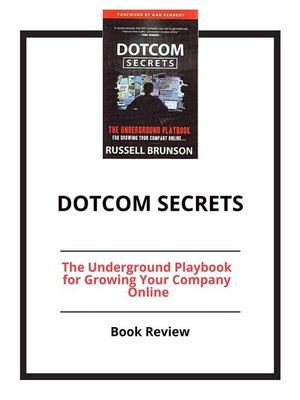 cover image of DotCom Secrets--The Underground Playbook for Growing Your Company Online